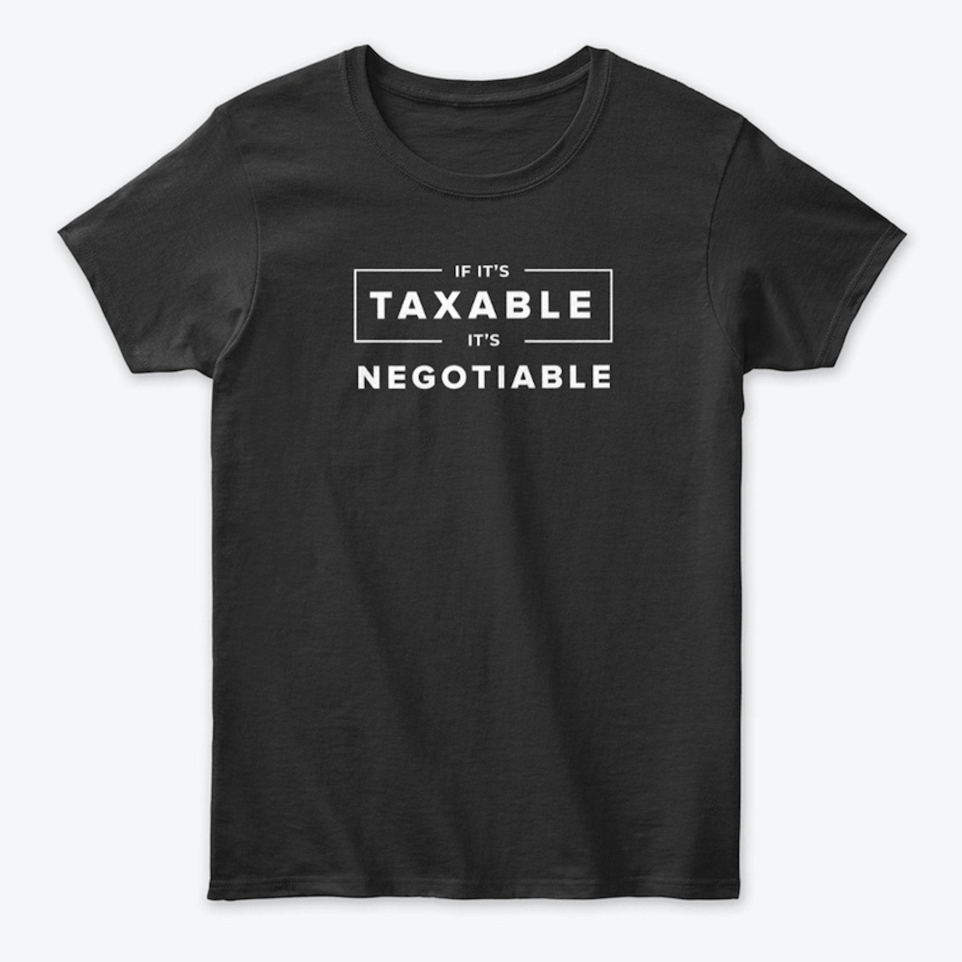 If It's Taxable, It's Negotiable